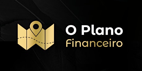 O PLANO FINANCEIRO tickets