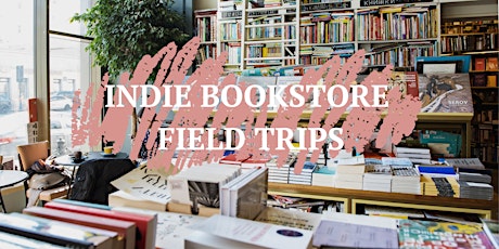 Indie Bookstore Field Trips #6 (Pasadena) tickets