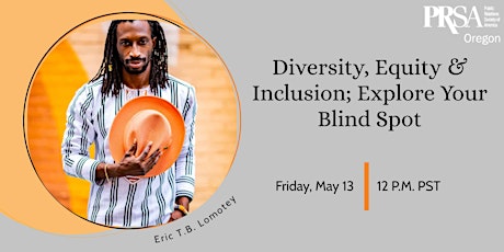 Diversity, Equity & Inclusion; Explore Your Blind Spot