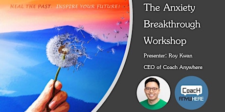 The Anxiety Breakthrough Workshop (IN-PERSON) tickets