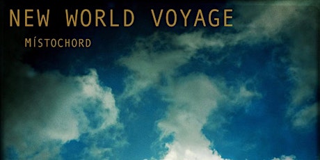 Special Projection of New World Voyage Photographs with Live Performance by Místochord. primary image