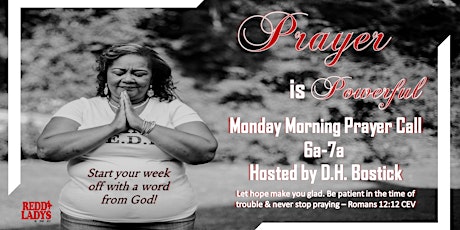 Monday Morning Prayer Call with D.H. Bostick hosted by Redd Ladys, Inc. primary image