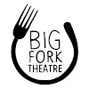 Logotipo da organização Big Fork Theatre