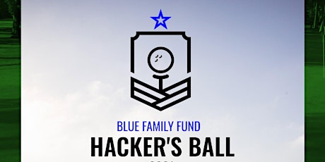 Blue Family Fund Hacker's Ball Golf Tournament Fundraiser tickets