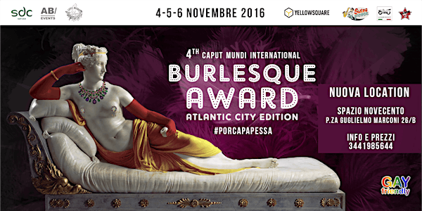 CAPUT MUNDI INTERNATIONAL BURLESQUE AWARD 4th Edition 2016