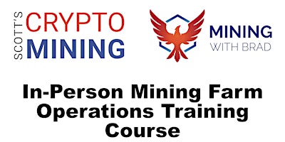 In-Person Mining Farm Operations Training Course (June 13-17)