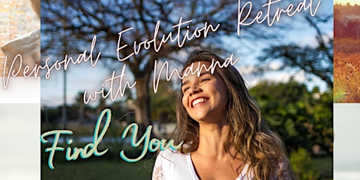 Personal Evolution Retreat with Manna July 2022