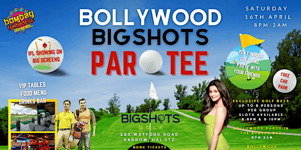 Bollywood Bigshots Par-Tee