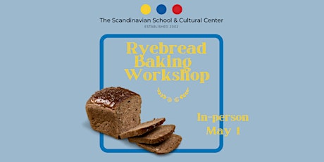 Rye Bread Baking Workshop 2022 (in-person)