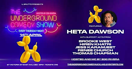 The Underground Comedy Show with Heta Dawson 14th April at Il Brutto primary image