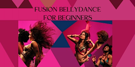 Fusion Bellydance for Beginners! tickets