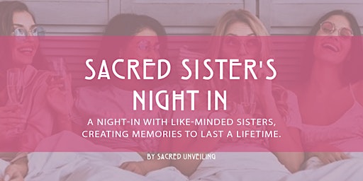 Sacred Sisters' Night-In