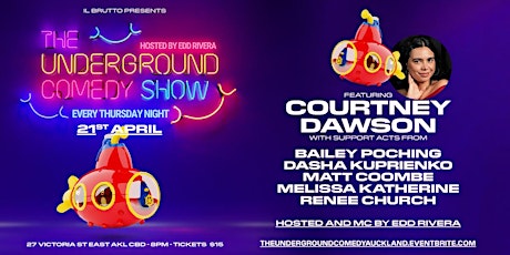 The Underground Comedy Show with Courtney Dawson 21th April at Il Brutto primary image