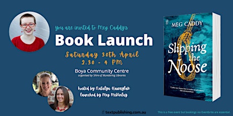 'Slipping the Noose' Book Launch with Meg Caddy