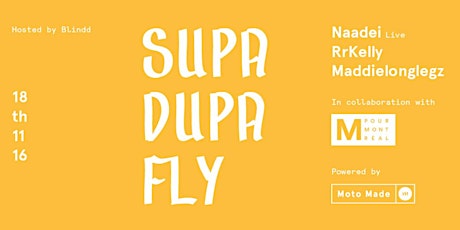 Supa Dupa Fly 5, in collaboration with M For Montreal primary image