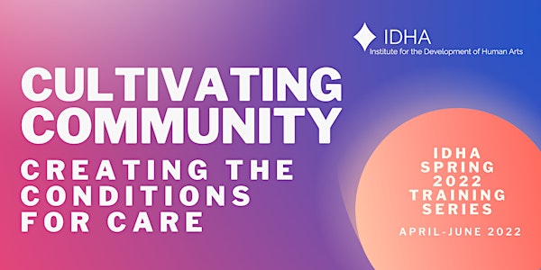Cultivating Community: Creating the Conditions for Care