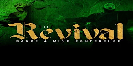 The Revival Dance and Mime Conference tickets