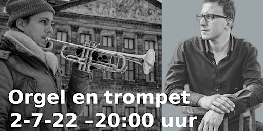 Concertserie 2022 Orgel in dialoog - met trompet: jazz en meer