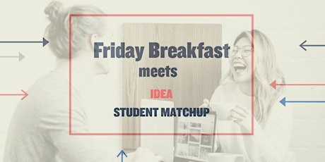 Student IDEA Matching Breakfast tickets