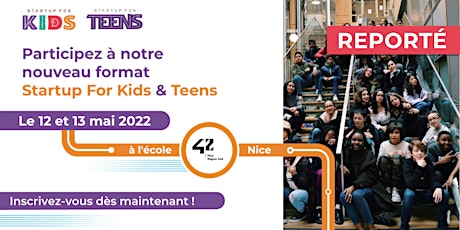 Startup For Kids & Teens Nice - Scolaires - 12 et 13 mai 2022 (Reporté)