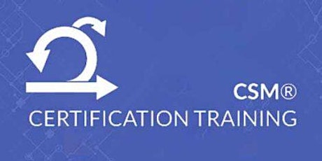 CSM Certification Virtual Training in San Diego, CA