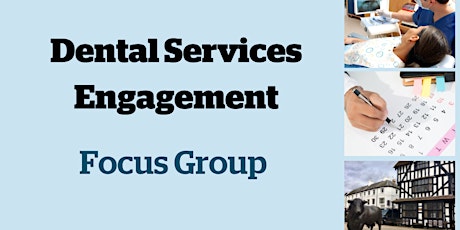 Dental Services Engagement - Ross-on-Wye