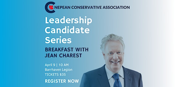 Leadership Candidate Series: Breakfast with Jean Charest