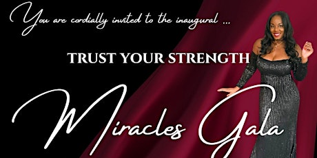 Trust Your Strength Miracles Gala tickets