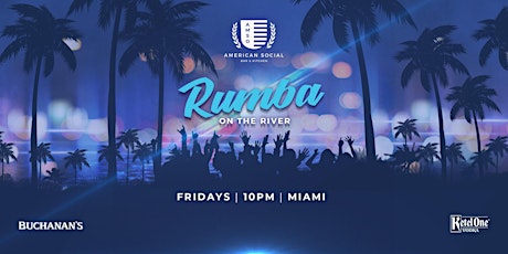 Complimentary OPEN BAR for Ladies - Rumba on the River