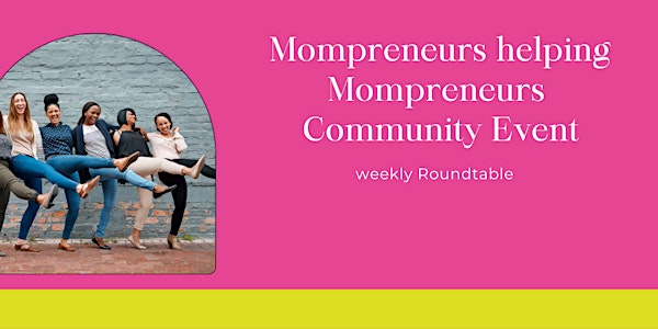 Mompreneurs Roundtable Networking