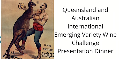 Presentation Dinner-  Qld & Aust Int Emerging Variety Wine  Challenge tickets
