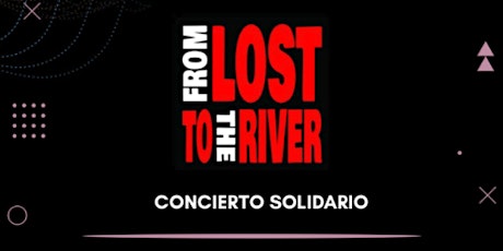FROM LOST TO THE RIVER: Concierto Solidario para la Fundación ESTIMIA entradas