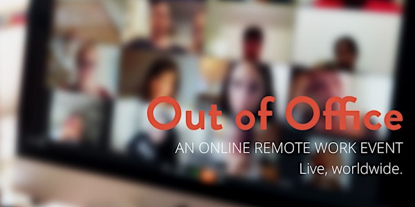 Out Of Office - online remote event in Cowork