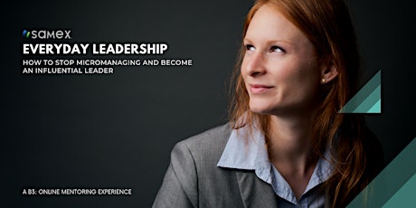 How to Stop Micromanaging and Become an Influential Leader tickets