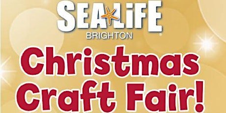 SEA LIFE Christmas Craft Fair primary image