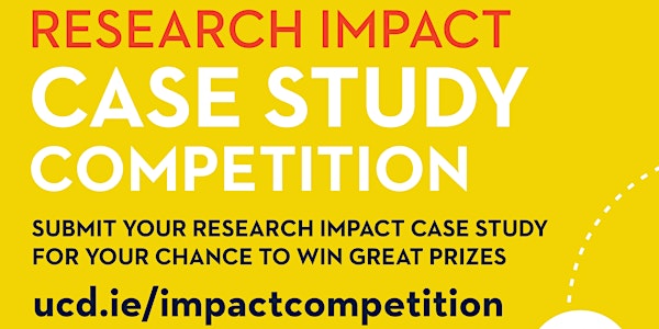 UCD Research Impact Competition Workshop [In-Person]