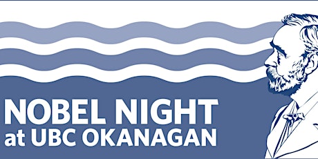 Nobel Night at UBC Okanagan - 2016