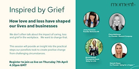 Inspired by Grief: How love and loss have shaped our lives and businesses primary image