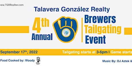Talavera Gonzalez Realty 4th Annual Brewers Tailgating Party tickets