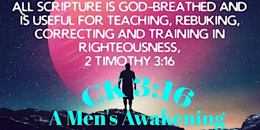 CK 3:16 Mens Awakening