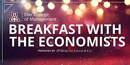 Eller College Breakfast with the Economists