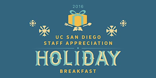 2016 UC San Diego Staff Appreciation Holiday Breakfast