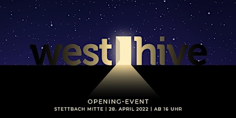 Westhive Opening-Event: Stettbach Mitte