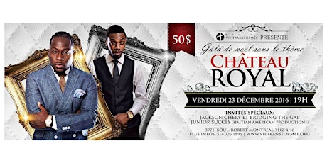 Gala de Noël | Château Royale avec Junior Succès et Jackson Chery primary image