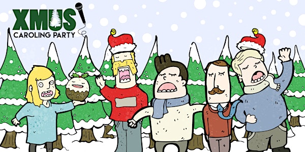 XMus Festival: Caroling Party, Sing, Drink & Be Merry