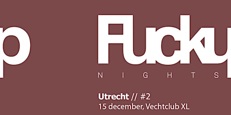 Primaire afbeelding van FuckUp Night Utrecht #2