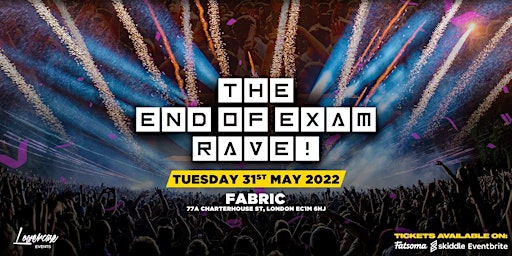 The End of Exams Rave @ FABRIC