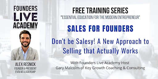 Imagen principal de Don't Be Salesy! A New Approach to Selling That Actually Works