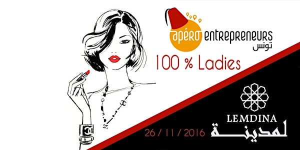 Apéro Entrepreneurs - Tunis - 100% Ladies - 4ème édition