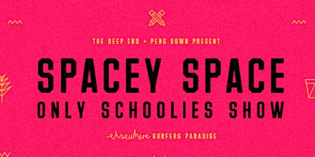 Spacey Space Exclusive Schoolies Show primary image